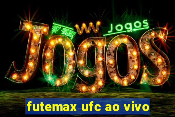 futemax ufc ao vivo